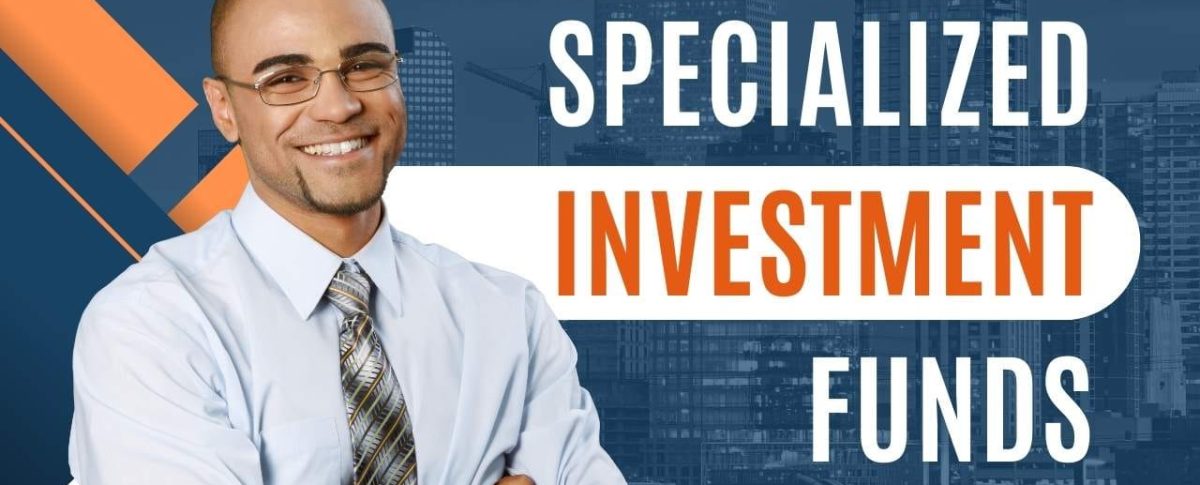 Specialized Investment Funds