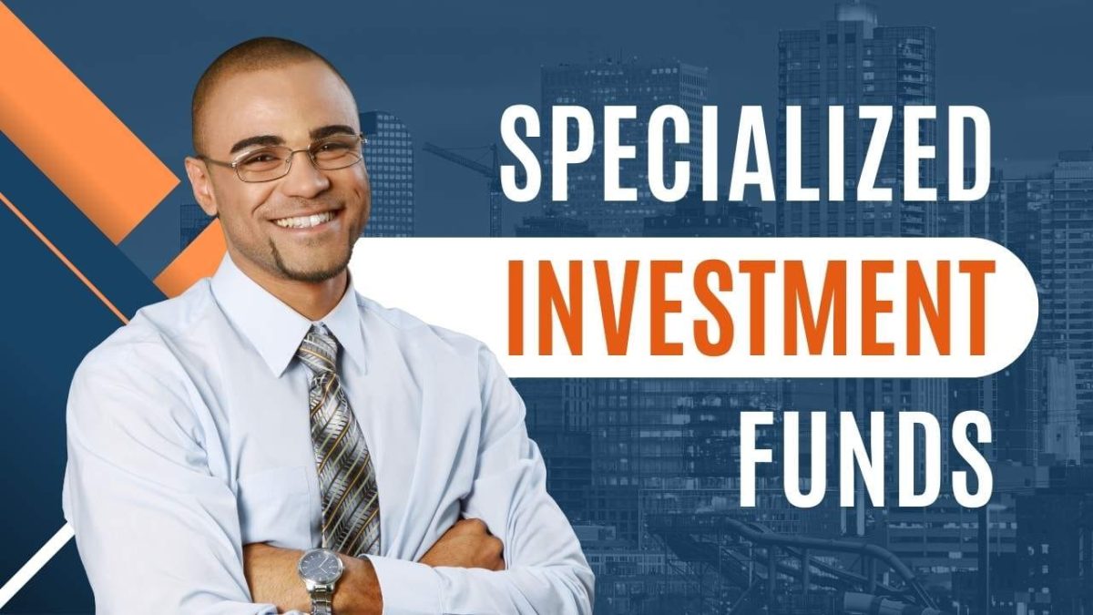 Specialized Investment Funds